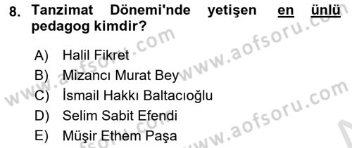 Osmanlı Devleti Yenileşme Hareketleri (1876-1918) Dersi 2020 - 2021 Yılı Yaz Okulu Sınav Soruları 8. Soru