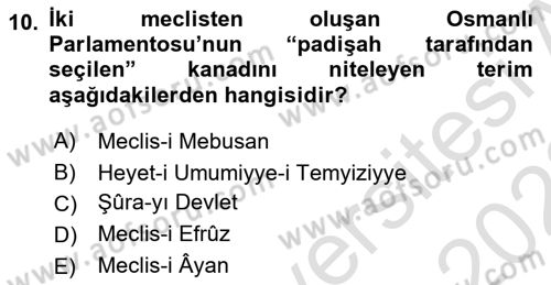 Osmanlı Devleti Yenileşme Hareketleri (1876-1918) Dersi Ara Sınavı Deneme Sınav Soruları 10. Soru