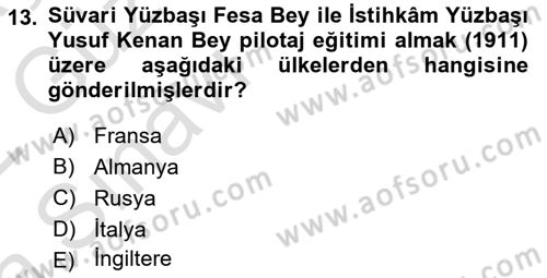 Osmanlı Devleti Yenileşme Hareketleri (1876-1918) Dersi 2021 - 2022 Yılı (Vize) Ara Sınav Soruları 13. Soru