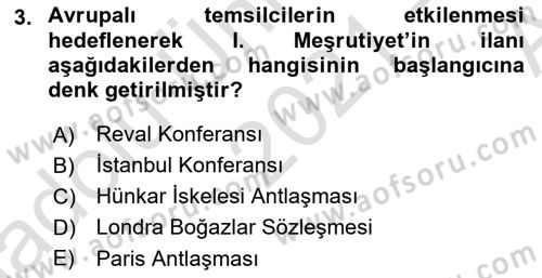Osmanlı Devleti Yenileşme Hareketleri (1876-1918) Dersi 2021 - 2022 Yılı (Vize) Ara Sınav Soruları 3. Soru
