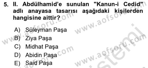 Osmanlı Devleti Yenileşme Hareketleri (1876-1918) Dersi 2021 - 2022 Yılı (Vize) Ara Sınav Soruları 5. Soru