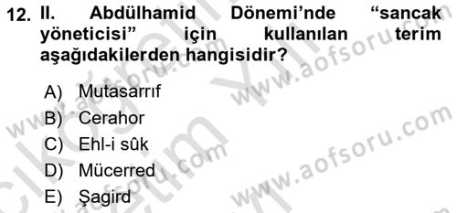 Osmanlı Devleti Yenileşme Hareketleri (1876-1918) Dersi 2021 - 2022 Yılı Yaz Okulu Sınav Soruları 12. Soru