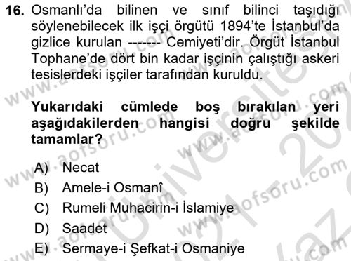 Osmanlı Devleti Yenileşme Hareketleri (1876-1918) Dersi 2021 - 2022 Yılı Yaz Okulu Sınav Soruları 16. Soru