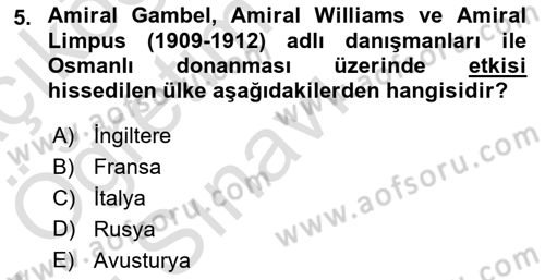 Osmanlı Devleti Yenileşme Hareketleri (1876-1918) Dersi 2021 - 2022 Yılı Yaz Okulu Sınav Soruları 5. Soru