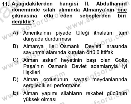 Osmanlı Devleti Yenileşme Hareketleri (1876-1918) Dersi Ara Sınavı Deneme Sınav Soruları 11. Soru