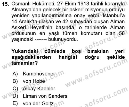 Osmanlı Devleti Yenileşme Hareketleri (1876-1918) Dersi 2022 - 2023 Yılı (Vize) Ara Sınav Soruları 15. Soru