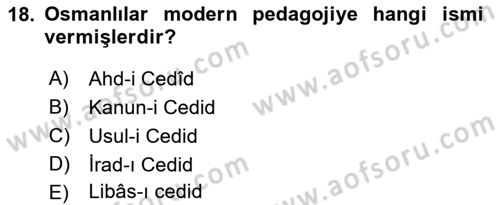 Osmanlı Devleti Yenileşme Hareketleri (1876-1918) Dersi Ara Sınavı Deneme Sınav Soruları 18. Soru