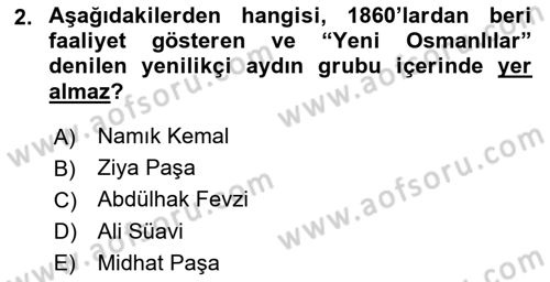 Osmanlı Devleti Yenileşme Hareketleri (1876-1918) Dersi Ara Sınavı Deneme Sınav Soruları 2. Soru