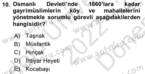 Osmanlı Devleti Yenileşme Hareketleri (1876-1918) Dersi 2022 - 2023 Yılı (Final) Dönem Sonu Sınav Soruları 10. Soru