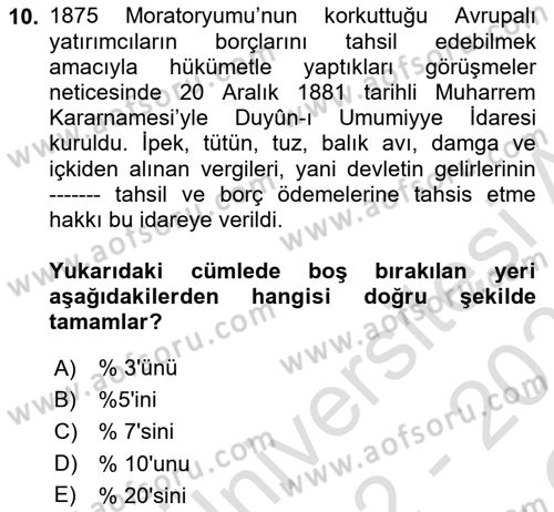 Osmanlı Devleti Yenileşme Hareketleri (1876-1918) Dersi 2022 - 2023 Yılı Yaz Okulu Sınav Soruları 10. Soru