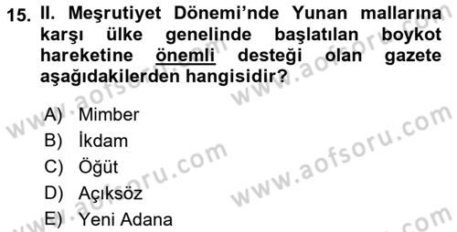 Osmanlı Devleti Yenileşme Hareketleri (1876-1918) Dersi 2022 - 2023 Yılı Yaz Okulu Sınav Soruları 15. Soru