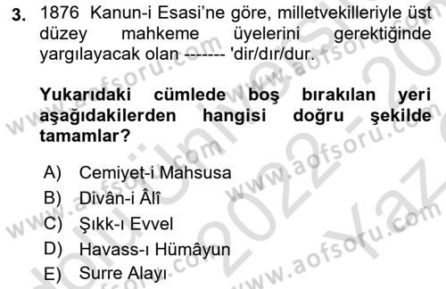 Osmanlı Devleti Yenileşme Hareketleri (1876-1918) Dersi 2022 - 2023 Yılı Yaz Okulu Sınav Soruları 3. Soru