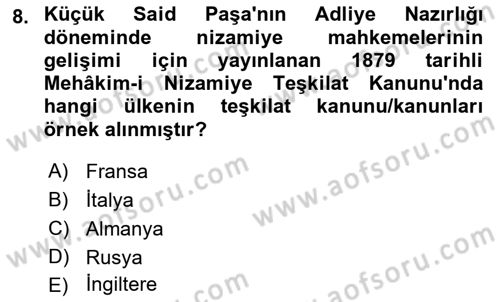 Osmanlı Devleti Yenileşme Hareketleri (1876-1918) Dersi 2022 - 2023 Yılı Yaz Okulu Sınav Soruları 8. Soru