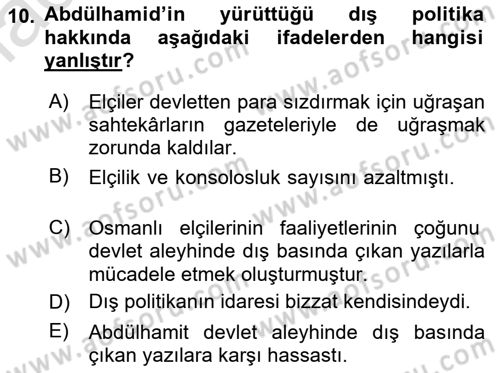 Osmanlı Devleti Yenileşme Hareketleri (1876-1918) Dersi Ara Sınavı Deneme Sınav Soruları 10. Soru