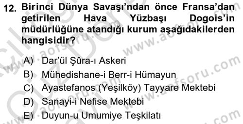 Osmanlı Devleti Yenileşme Hareketleri (1876-1918) Dersi Ara Sınavı Deneme Sınav Soruları 12. Soru