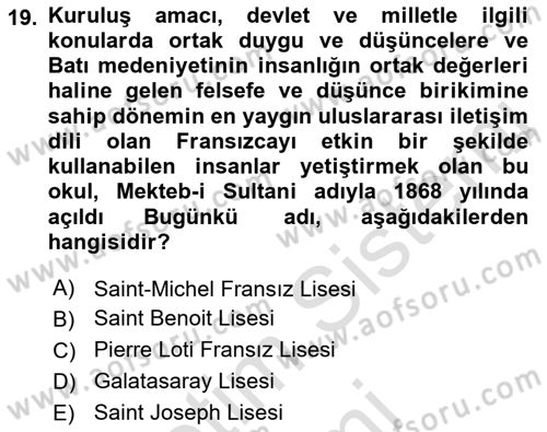Osmanlı Devleti Yenileşme Hareketleri (1876-1918) Dersi Ara Sınavı Deneme Sınav Soruları 19. Soru