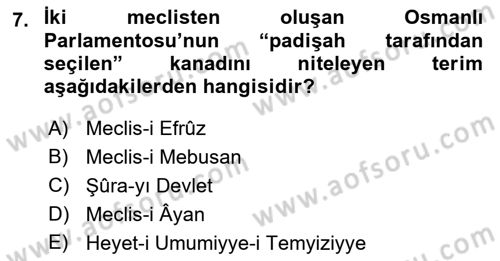 Osmanlı Devleti Yenileşme Hareketleri (1876-1918) Dersi 2023 - 2024 Yılı (Vize) Ara Sınav Soruları 7. Soru