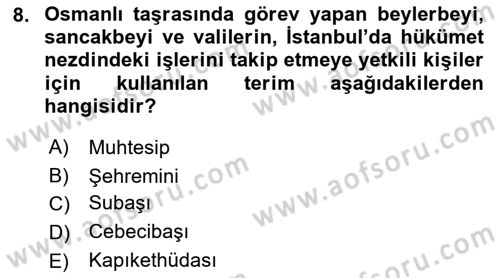 Osmanlı Devleti Yenileşme Hareketleri (1876-1918) Dersi Ara Sınavı Deneme Sınav Soruları 8. Soru