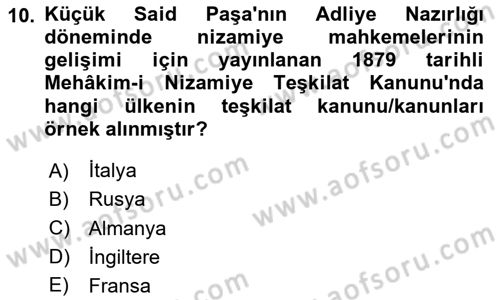 Osmanlı Devleti Yenileşme Hareketleri (1876-1918) Dersi 2024 - 2025 Yılı (Vize) Ara Sınav Soruları 10. Soru