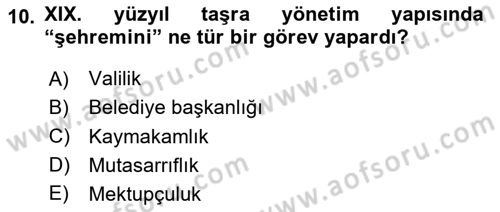 Osmanlı Devleti Yenileşme Hareketleri (1876-1918) Dersi 2024 - 2025 Yılı (Final) Dönem Sonu Sınav Soruları 10. Soru