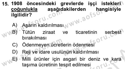 Osmanlı Devleti Yenileşme Hareketleri (1876-1918) Dersi 2024 - 2025 Yılı (Final) Dönem Sonu Sınav Soruları 15. Soru