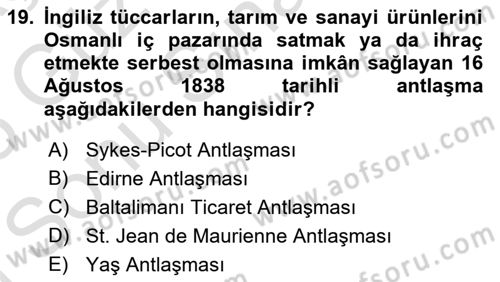 Osmanlı Devleti Yenileşme Hareketleri (1876-1918) Dersi 2024 - 2025 Yılı (Final) Dönem Sonu Sınav Soruları 19. Soru
