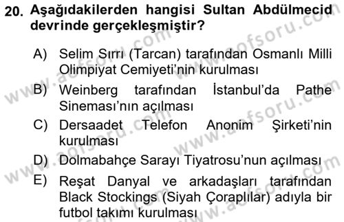 Osmanlı Devleti Yenileşme Hareketleri (1876-1918) Dersi 2024 - 2025 Yılı (Final) Dönem Sonu Sınav Soruları 20. Soru