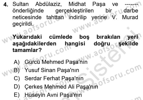 Osmanlı Devleti Yenileşme Hareketleri (1876-1918) Dersi 2024 - 2025 Yılı (Final) Dönem Sonu Sınav Soruları 4. Soru