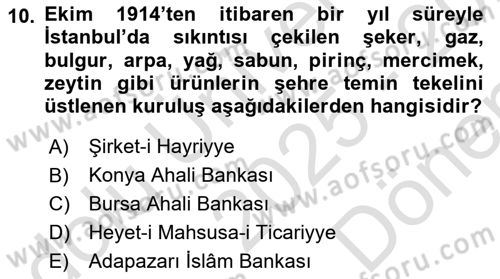 Osmanlı Devleti Yenileşme Hareketleri (1876-1918) Dersi 2025 - 2026 Yılı (Final) Dönem Sonu Sınav Soruları 10. Soru
