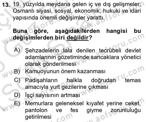 Osmanlı Devleti Yenileşme Hareketleri (1876-1918) Dersi 2025 - 2026 Yılı (Final) Dönem Sonu Sınav Soruları 13. Soru