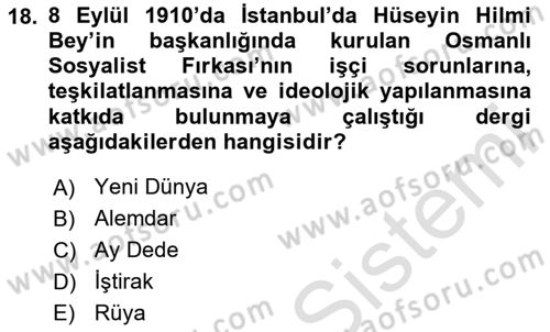 Osmanlı Devleti Yenileşme Hareketleri (1876-1918) Dersi 2025 - 2026 Yılı (Final) Dönem Sonu Sınav Soruları 18. Soru