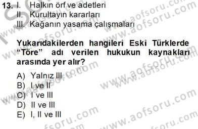 Hukuk Tarihi Dersi 2014 - 2015 Yılı (Vize) Ara Sınav Soruları 13. Soru