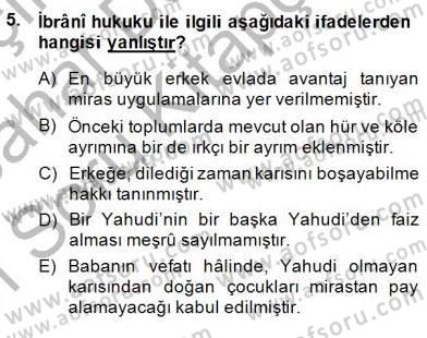 Hukuk Tarihi Dersi 2014 - 2015 Yılı (Vize) Ara Sınav Soruları 5. Soru