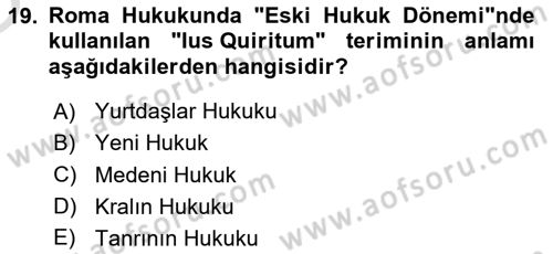 Hukuk Tarihi Dersi 2020 - 2021 Yılı Yaz Okulu Sınav Soruları 19. Soru