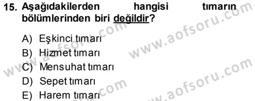 Osmanlı İktisat Tarihi Dersi Ara Sınavı Deneme Sınav Soruları 15. Soru