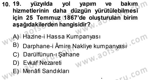 Osmanlı İktisat Tarihi Dersi 2013 - 2014 Yılı (Final) Dönem Sonu Sınav Soruları 10. Soru