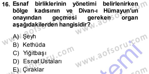 Osmanlı İktisat Tarihi Dersi 2013 - 2014 Yılı (Final) Dönem Sonu Sınav Soruları 16. Soru