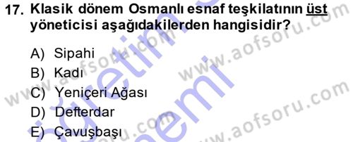 Osmanlı İktisat Tarihi Dersi 2013 - 2014 Yılı (Final) Dönem Sonu Sınav Soruları 17. Soru
