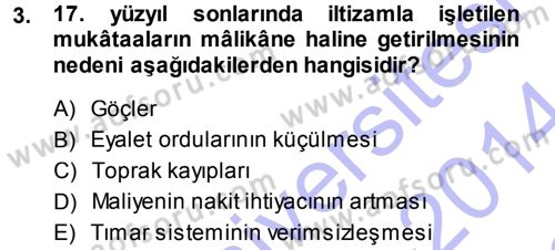 Osmanlı İktisat Tarihi Dersi 2013 - 2014 Yılı (Final) Dönem Sonu Sınav Soruları 3. Soru