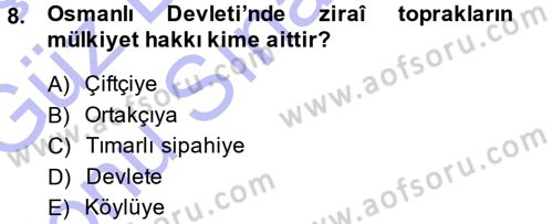Osmanlı İktisat Tarihi Dersi 2013 - 2014 Yılı (Final) Dönem Sonu Sınav Soruları 8. Soru