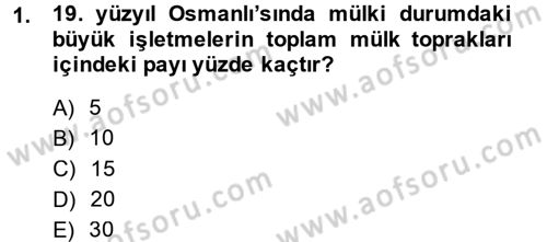 Osmanlı İktisat Tarihi Dersi 2014 - 2015 Yılı (Final) Dönem Sonu Sınav Soruları 1. Soru