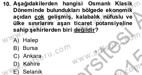 Osmanlı İktisat Tarihi Dersi 2014 - 2015 Yılı (Final) Dönem Sonu Sınav Soruları 10. Soru