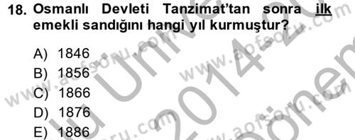 Osmanlı İktisat Tarihi Dersi 2014 - 2015 Yılı (Final) Dönem Sonu Sınav Soruları 18. Soru