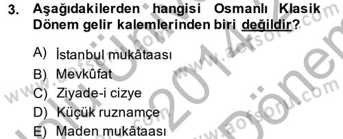Osmanlı İktisat Tarihi Dersi 2014 - 2015 Yılı (Final) Dönem Sonu Sınav Soruları 3. Soru
