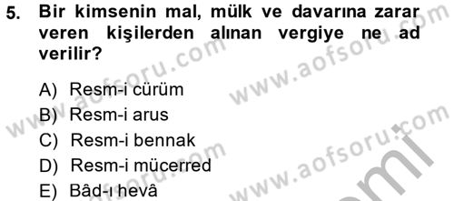 Osmanlı İktisat Tarihi Dersi 2014 - 2015 Yılı (Final) Dönem Sonu Sınav Soruları 5. Soru