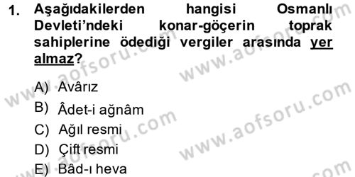 Osmanlı İktisat Tarihi Dersi 2014 - 2015 Yılı Tek Ders Sınav Soruları 1. Soru