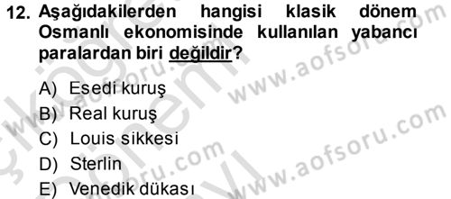 Osmanlı İktisat Tarihi Dersi 2014 - 2015 Yılı Tek Ders Sınav Soruları 12. Soru