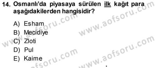 Osmanlı İktisat Tarihi Dersi 2014 - 2015 Yılı Tek Ders Sınav Soruları 14. Soru