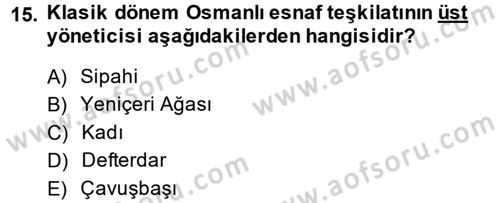 Osmanlı İktisat Tarihi Dersi 2014 - 2015 Yılı Tek Ders Sınav Soruları 15. Soru