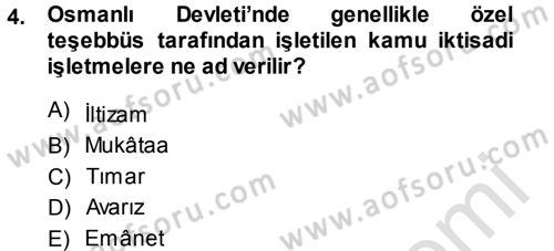 Osmanlı İktisat Tarihi Dersi 2014 - 2015 Yılı Tek Ders Sınav Soruları 4. Soru